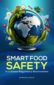 Smart Food Safety in a Global Regulatory Environment cover image cdn