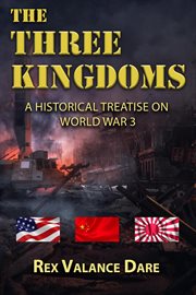 The Three Kingdoms - a Historical Treatise of World War 3 cover image cdn