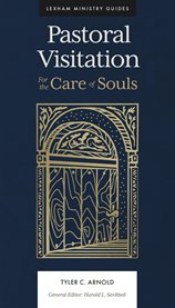 Pastoral Visitation : For the Care of Souls cover image cdn