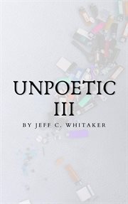 Unpoetic III : [Un]poetic, #3 cover image cdn