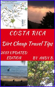 Costa Rica Dirt Cheap Travel Tips : Enjoy Your Life Faster, Easier, Cheaper, #2 cover image cdn