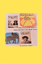Little Lorrie Lincoln Goes to James and Pearl's Zoo cover image cdn