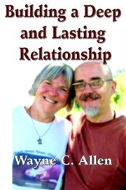 Building a Deep and Lasting Relationship cover image cdn