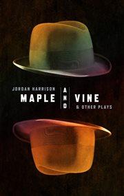 Maple and Vine & Other Plays cover image cdn