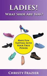 Ladies! What Shoe Are You? cover image cdn