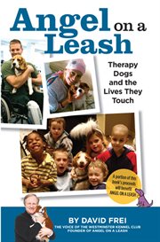 Angel on a Leash : Therapy Dogs and the Lives They Touch cover image cdn
