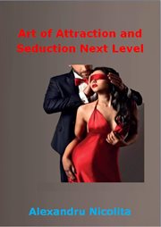 Art of Attraction and Seduction Next Level cover image cdn