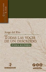 Todas las voces de un descreído : Poesía reunida cover image cdn