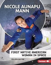 Nicole Aunapu Mann : First Native American Woman in Space cover image cdn
