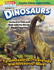 Future Genius: Dinosaurs : Go Back in Time and Walk With the World's Biggest Reptiles cover image cdn
