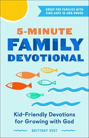 5-Minute Family Devotional : Kid-friendly Devotions for Growing With God cover image cdn