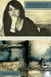 Iraqi Americans: The Lives of the Artists cover image cdn