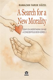 A Conscientious Book Series/ Essays on Understanding Our Age -2: A Search for a New Morality cover image cdn