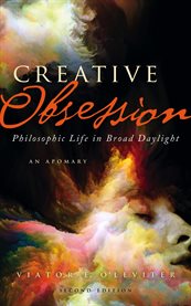 Creative Obsession : Philosophic Life in Broad Daylight cover image cdn