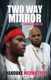 Two Way Mirror : Trife Gangsta Vs Shanduke Mcphatter cover image cdn