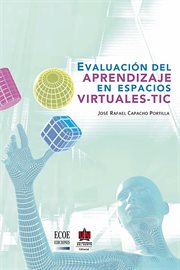 Evaluación del aprendizaje en espacios virtuales-TIC cover image cdn
