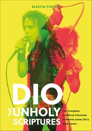 Dio: The Unholy Scriptures : The Complete Unofficial Chronicle of Ronnie James Dio's Solo Canon cover image cdn