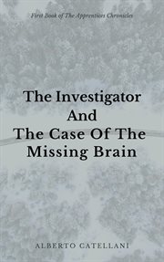 The Investigator and the Case of the Missing Brain cover image cdn