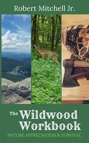 The Wildwood Workbook: Nature Appreciation and Survival cover image cdn