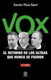 Vox, el retorno de los ultras que nunca se fueron cover image cdn