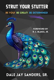 Strut Your Stutter : Be You! Be Great! Be Determined! cover image cdn