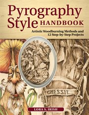 Pyrography Style Handbook : Artistic Woodburning Methods and 12 Step-by-step Projects cover image cdn