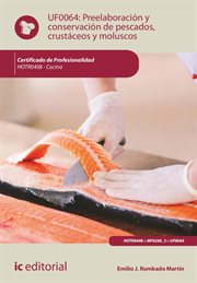 Preelaboración y conservación de pescados, crustáceos y moluscos cover image cdn