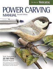 Power Carving Manual : Tools, Techniques, and 22 All-time Favorite Projects cover image cdn