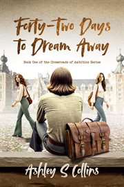 Forty-Two Days to Dream Away : A Tale of Deceit, Love, and Misunderstanding Set Against the Backdrop of 1970s University Life cover image cdn
