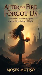 After the Fire Forgot Us cover image cdn