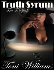 Truth Syrum Free to Speak : Truth Syrum, #1 cover image cdn