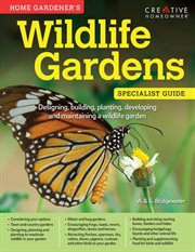 Home Gardener's Wildlife Gardens (UK Only) : Designing, Building, Planting, Developing and Maintaining a Wildlife Garden cover image cdn
