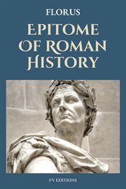 Epitome of Roman History : Easy to Read Layout cover image cdn