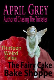 The Fairy Cake Bake Shoppe and 13 Other Weird Tales cover image cdn