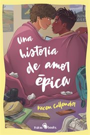 Una historia de amor épica : (This Is Kind of an Epic Love Story) cover image cdn
