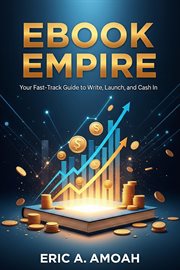 Ebook Empire: Your Fast-Track Guide to Write, Launch, and Cash in cover image cdn