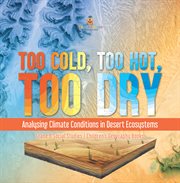 Too Cold, Too Hot, Too Dry: Analysing Climate Conditions in Desert Ecosystems Grade 6 Social St cover image cdn