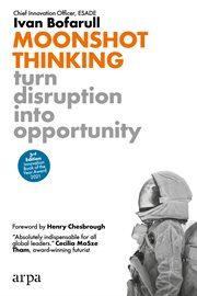 Moonshot Thinking : Turn Disruption Into Opportunity cover image cdn