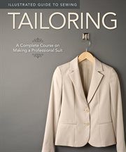 Illustrated Guide to Sewing: Tailoring : A Complete Course on Making a Professional Suit cover image cdn