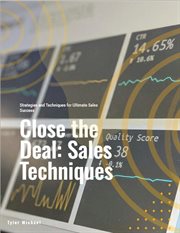 Close the Deal: Strategies and Techniques for Ultimate Sales Success cover image cdn