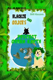 Blackie and Goldie's Project Green Earth cover image cdn