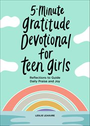 5-Minute Gratitude Devotional for Teen Girls : Reflections to Guide Daily Praise and Joy cover image cdn