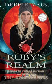 Ruby's Realm, Making the World a Better Place One Kill at a Time! cover image cdn