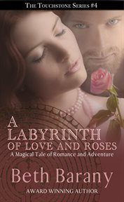 A Labyrinth of Love and Roses (a Fairy Tale Romance) cover image cdn