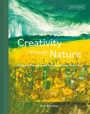 Creativity Through Nature : Foraged, Recycled and Natural Mixed-Media Art cover image cdn