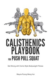 Calisthenics Playbook for Push Pull Squat cover image cdn