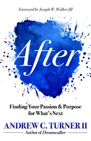 After : Finding Your Passion and Purpose for What's Next cover image cdn