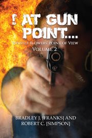 ! at Gun Point... : Whistle Blowers' Point of View cover image cdn