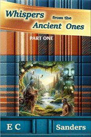 Whispers From the Ancient Ones, Part 1 cover image cdn