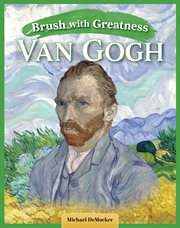 Brush With Greatness: Vincent Van Gogh cover image cdn